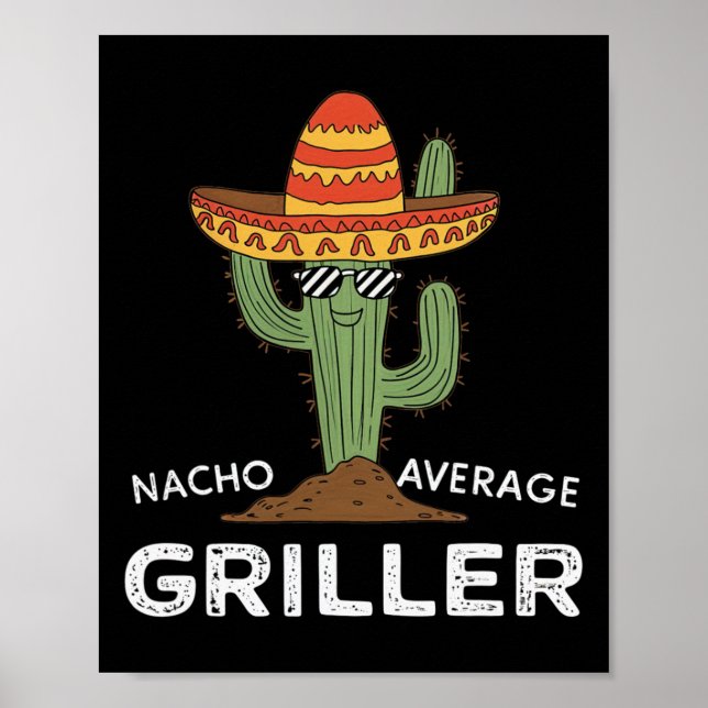 Nacho Average Griller Cactus Bbq Grill Humor Poster (Framsidan)