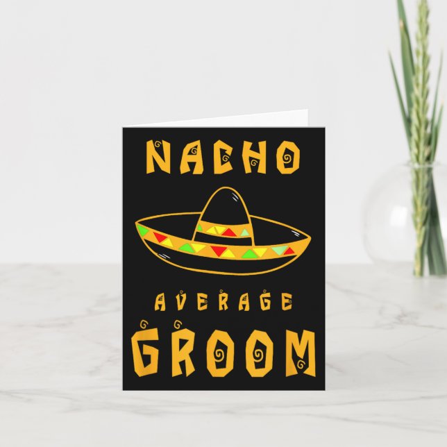 Nacho Average Groom, Bride Groom Bröllopsfest Kort (Framsida)