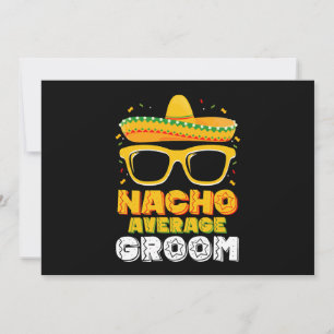 Nacho Average Groom Bröllop Cinco de Mayo Inbjudningar