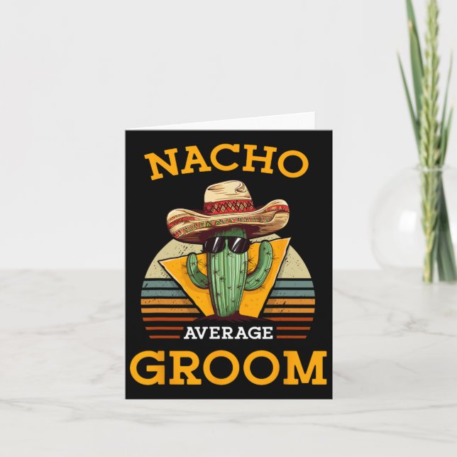 Nacho Average Groom Bröllop Roligt Future Make Cin Kort (Framsida)