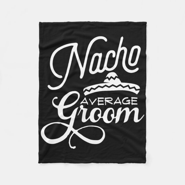 Nacho Average Groom Cinco De Mayo Bröllop S  Fleecefilt (Framsidan)