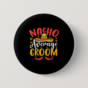 Nacho Average Groom Cinco De Mayo Mexican Family M Knapp