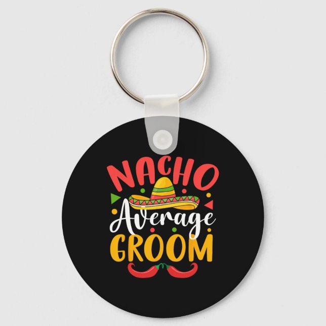 Nacho Average Groom Cinco De Mayo Mexican Family M Nyckelring (Framsida)