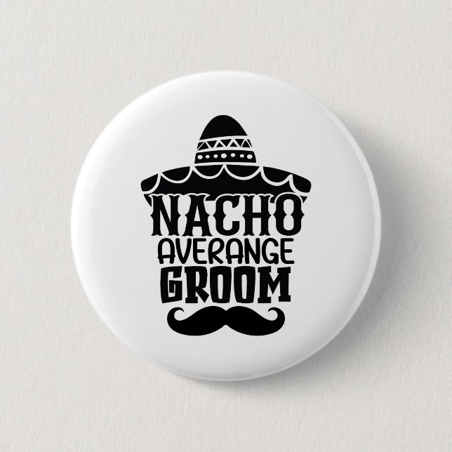 Nacho Average Groom Cinco De Mayo Mexican Helgdag Knapp (Framsida)