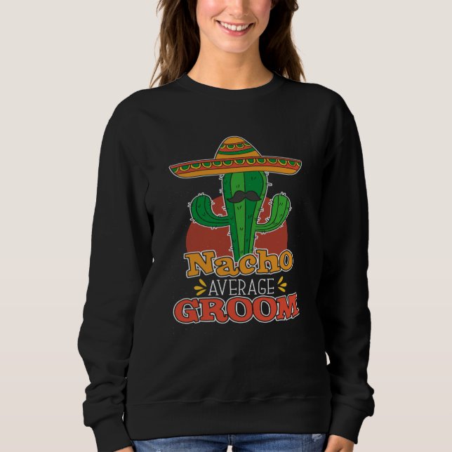 Nacho Average Groom Nacho Average Mexican Wedding T Shirt (Framsida)