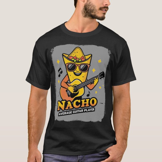 Nacho Average Guitar Player T Shirt (Framsida)