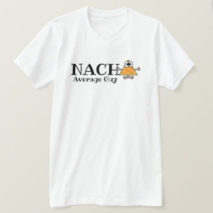Nacho Average Guy, Gal osv. Anpassa T-shirt