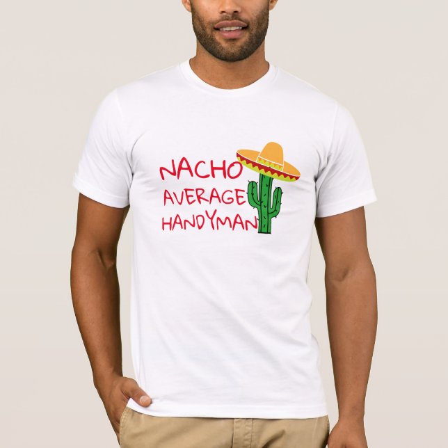 Nacho Average Handyman Beach Cinco De Mayo Fiesta T Shirt (Framsida)