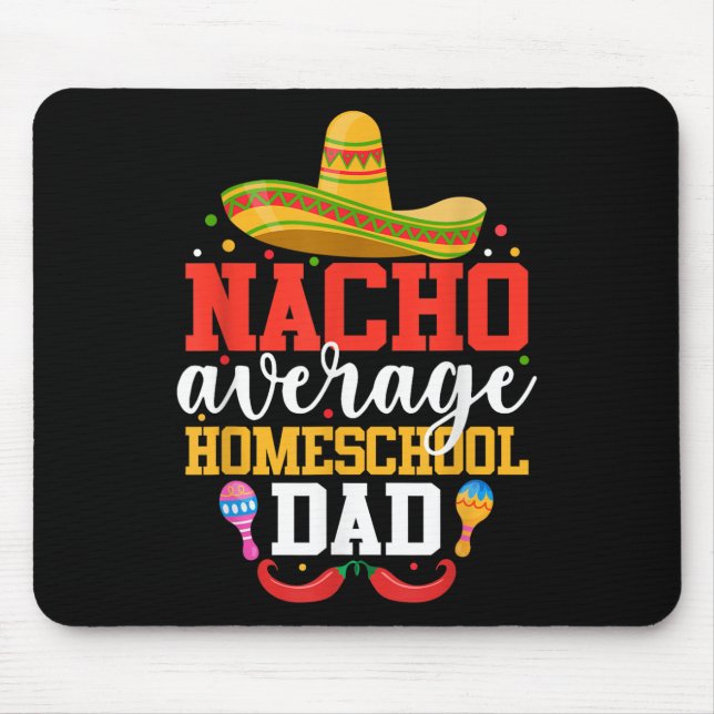 Nacho Average Homeschool Pappa Funny Mexican Cinco Musmatta (Framsidan)