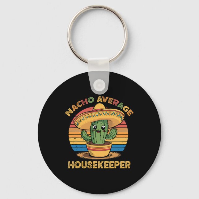 Nacho Average Housekeeper Mexican Cinco De Mayo Fu Nyckelring (Framsida)