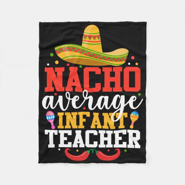 Nacho Average Infant Teacher Funny Mexican Cinco D Fleecefilt (Framsidan)