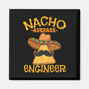 Nacho Average Ingenjör Engineering Professence Cin Magnet