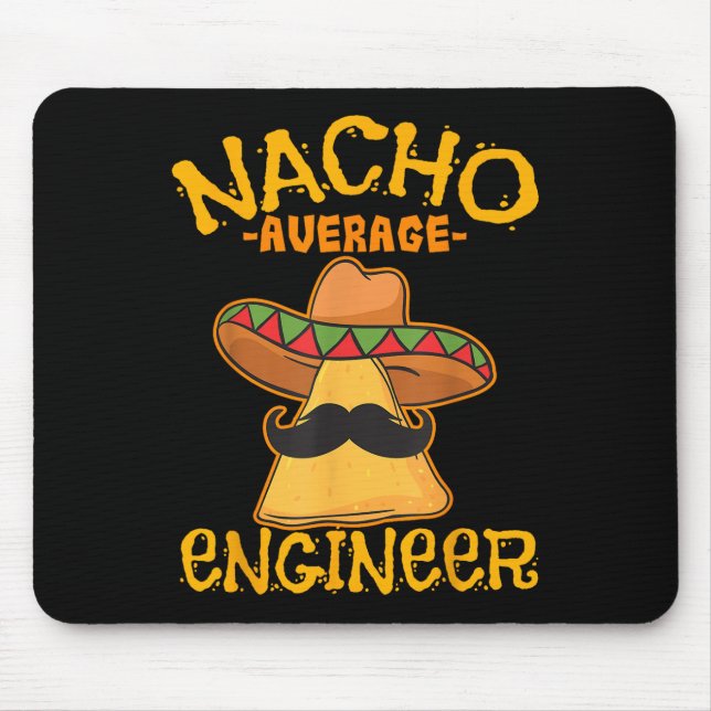Nacho Average Ingenjör Engineering Professence Cin Musmatta (Framsidan)