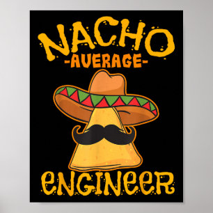 Nacho Average Ingenjör Engineering Professence Cin Poster