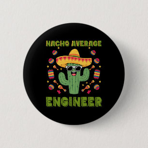 Nacho Average Ingenjör Mexican Funny Cinco De Mayo Knapp