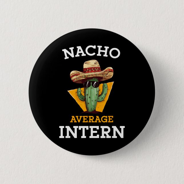 Nacho Average Intern Funny New Job Coworker Office Knapp (Framsida)