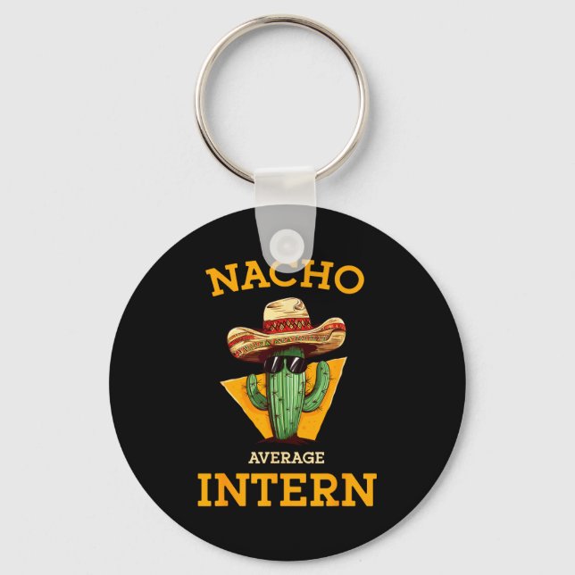 Nacho Average Intern Funny New Job Coworker Office Nyckelring (Framsida)