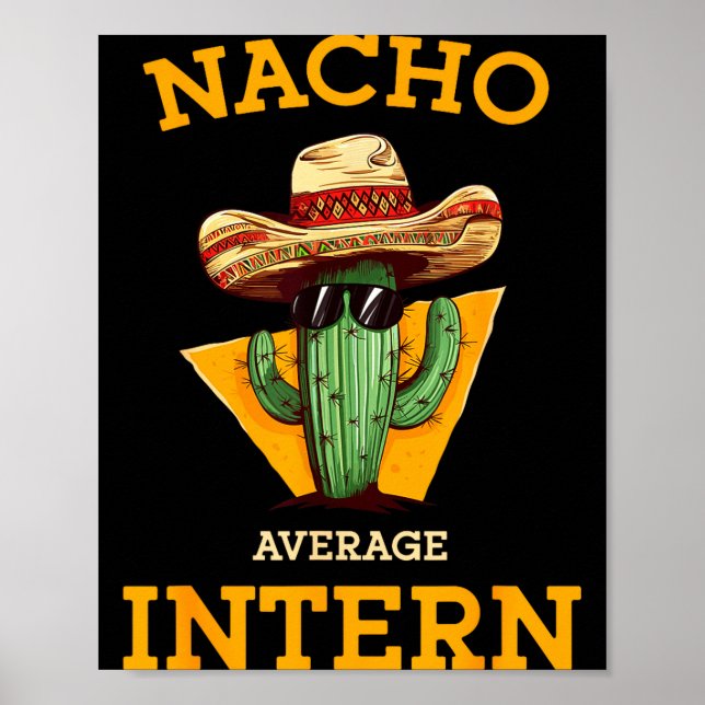 Nacho Average Intern Funny New Job Coworker Office Poster (Framsidan)