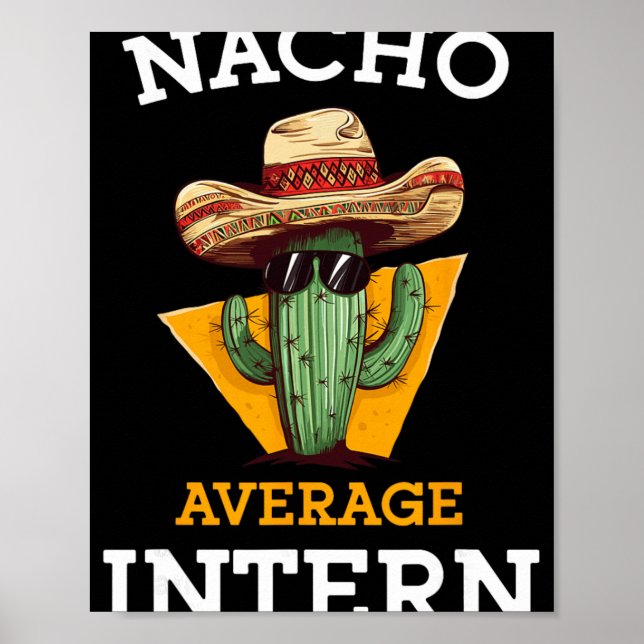 Nacho Average Intern Funny New Job Coworker Office Poster (Framsidan)