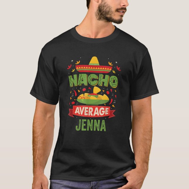 Nacho Average Jenna Funny Personlig Namn Birthd T Shirt (Framsida)