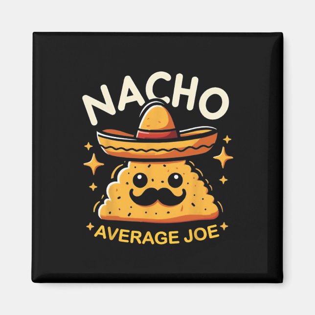 Nacho Average Joe Personlig Namn Funny Mexican Magnet (Framsidan)