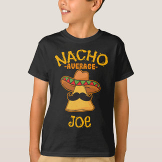 Nacho Average Joe Personlig Namn Funny Taco T Shirt
