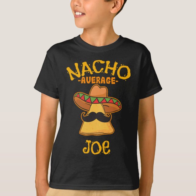 Nacho Average Joe Personlig Namn Funny Taco T Shirt (Framsida)
