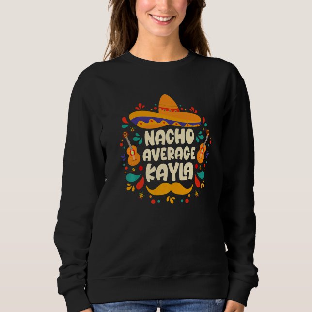 Nacho Average Kayla Cinco De Mayo Birthday Sombrer T Shirt (Framsida)