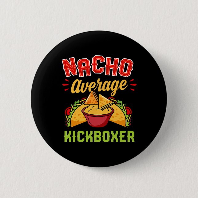 Nacho Average Kickboxer Funny Trendy Kickboxing Ta Knapp (Framsida)