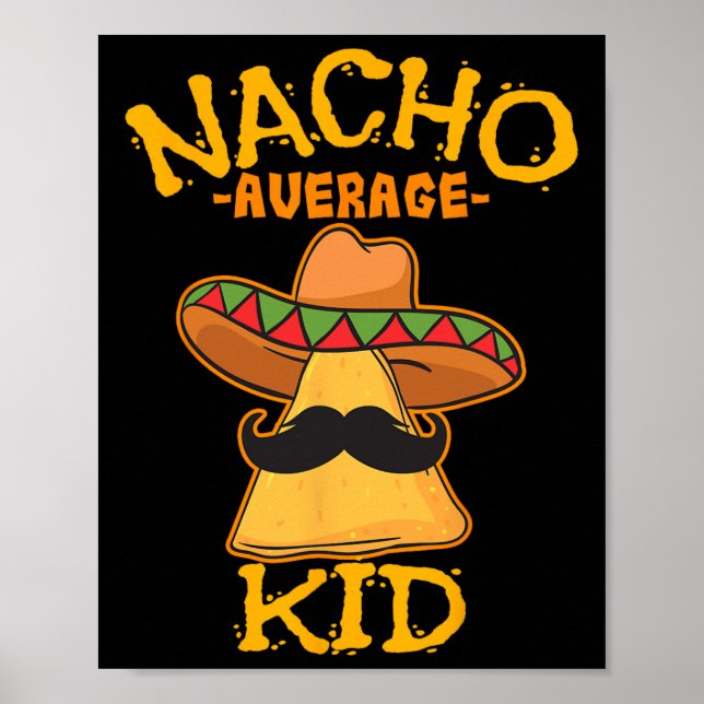 Nacho Average Kid Child Young Boy Småbarn Cinco De Poster (Framsidan)