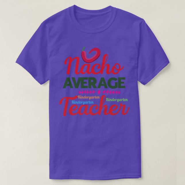 Nacho Average Kindergarten Teacher Tee Mexican Cin (Design framsida)