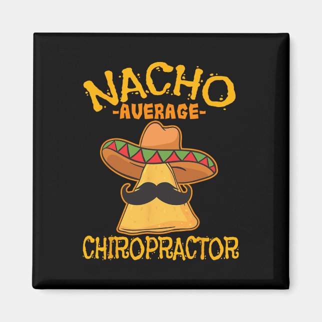 Nacho Average Kiropraktor Mexikansk Cinco De Mayo  Magnet (Framsidan)