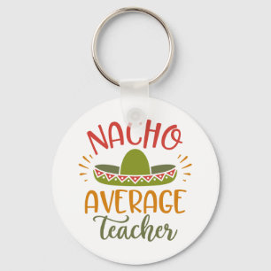 Nacho Average Lacher Best Lärare Nyckelring
