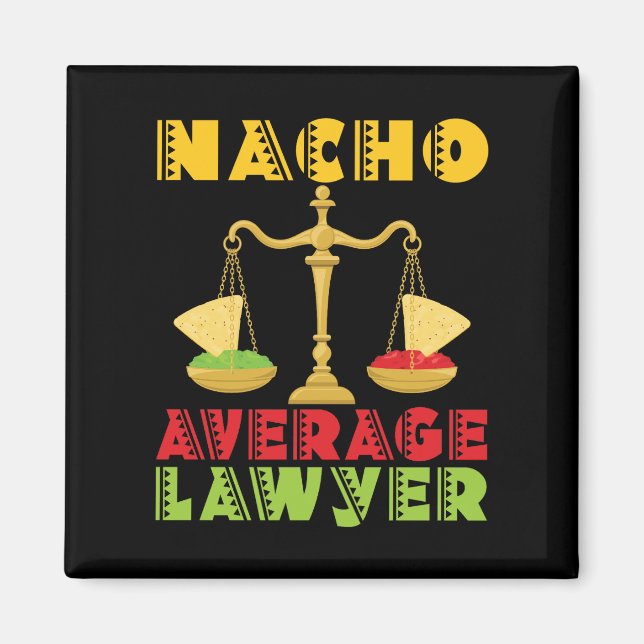 Nacho Average Lawyer Funny Cinco de Mayo Magnet (Framsidan)