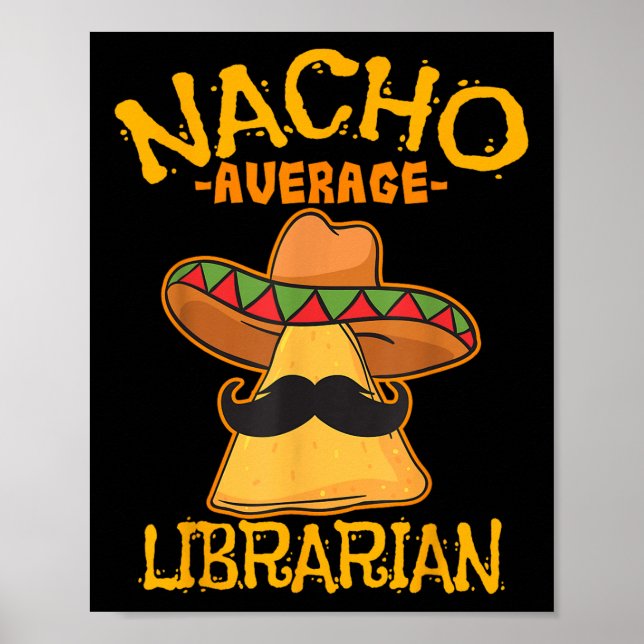 Nacho Average Librarian Bibliotek-keeper Bibliotek Poster (Framsidan)