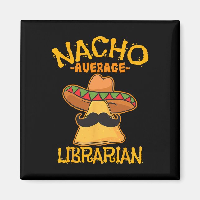 Nacho Average Librarian Bibliotekarie Bibliotek Ci Magnet (Framsidan)