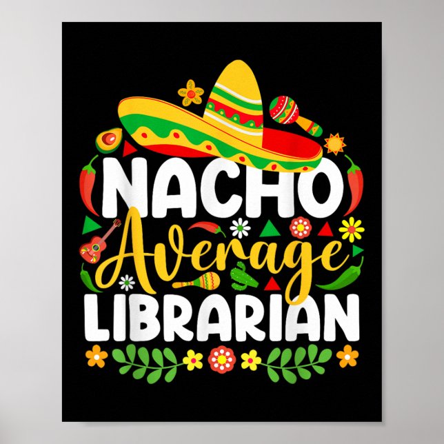 Nacho Average Librarian Funny Mexican Cinco De May Poster (Framsidan)