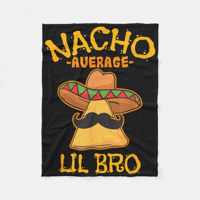 Nacho Average Lil Bro Cinco De Mayo Mexican Brothe Fleecefilt (Framsidan)