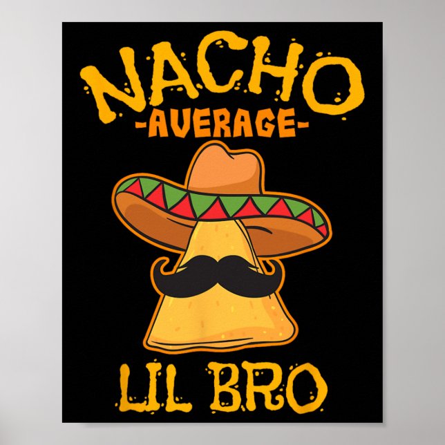 Nacho Average Lil Bro Cinco De Mayo Mexican Brothe Poster (Framsidan)