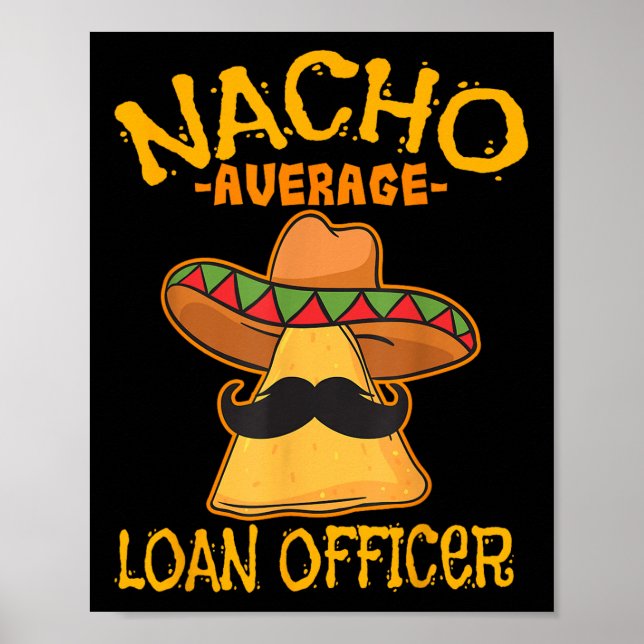 Nacho Average Loan Officer Originator Cinco De May Poster (Framsidan)