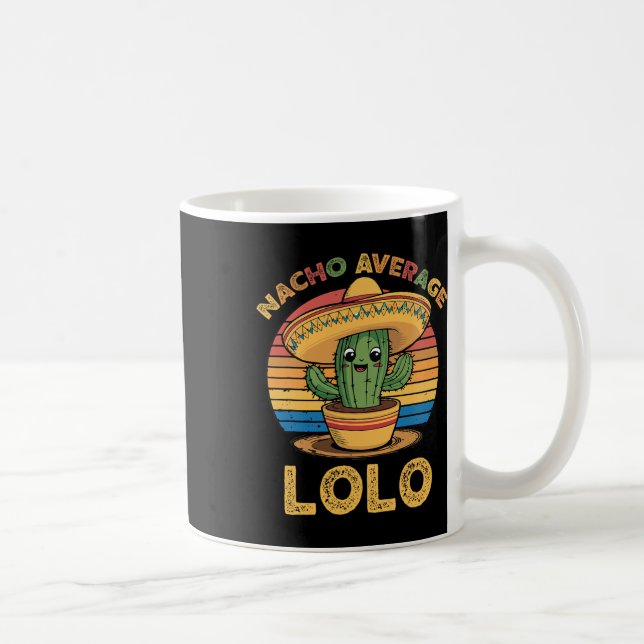 Nacho Average Lolo Matching Mexican Cinco De Mayo Kaffemugg (Höger)