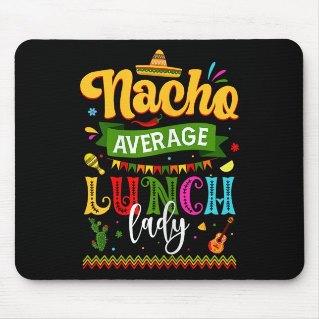 Nacho Average Lunch Dam Cinco De Mayo Fiesta Funn Musmatta (Framsidan)