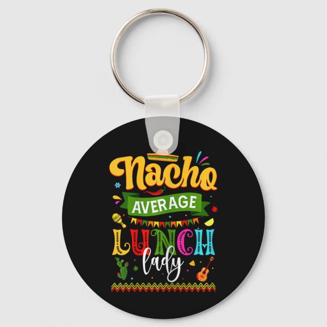 Nacho Average Lunch Dam Cinco De Mayo Fiesta Funn Nyckelring (Framsida)