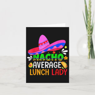 Nacho Average Lunch Dam Cinco De Mayo Fiesta Mexii Kort