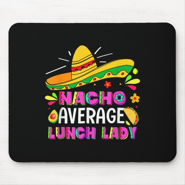 Nacho Average Lunch Dam Cinco De Mayo Fiesta Musmatta (Framsidan)