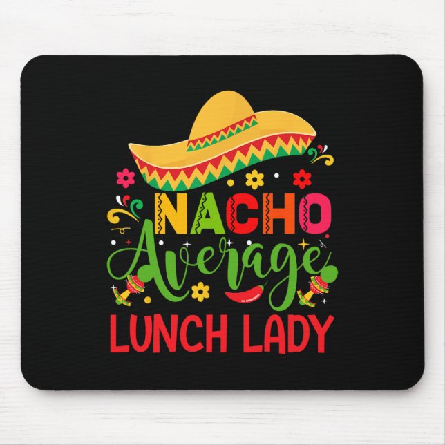 Nacho Average Lunch Dam Cinco De Mayo Funny Musmatta (Framsidan)