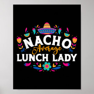 Nacho Average Lunch Dam Cinco De Mayo Matching Fa Poster