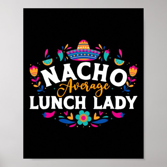 Nacho Average Lunch Lady Cinco De Mayo Matchande F Poster (Framsidan)