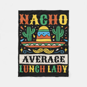 Nacho Average Lunch Lady Cinco De Mayo Mexikansk  Fleecefilt