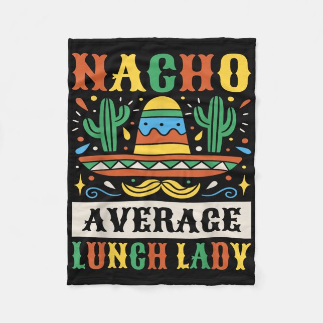 Nacho Average Lunch Lady Cinco De Mayo Mexikansk  Fleecefilt (Framsidan)